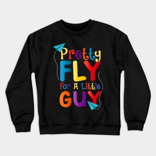 Cute & Funny Pretty Fly For a Little Guy Kids Crewneck Sweatshirt